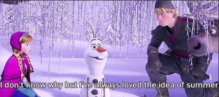 Image from 'Frozen' of snowman Olaf saying he always wanted to see summer.